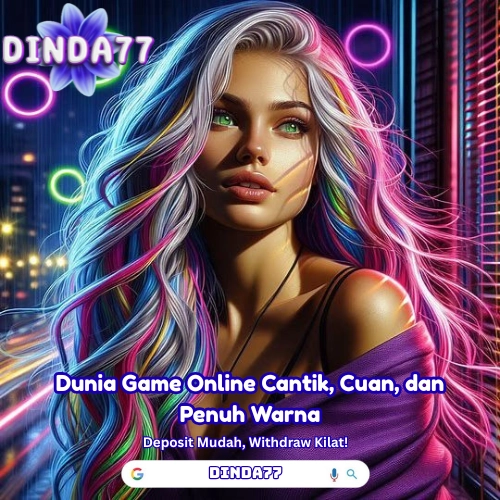 DINDA77| A Beautiful and Colorful Online Gaming World
